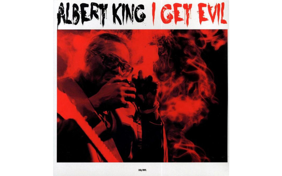 ALBERT KING - I GET EVIL 2021 (CATLP224, 180 gm.) NOT NOW MUSIC/EU MINT (5060397602244)