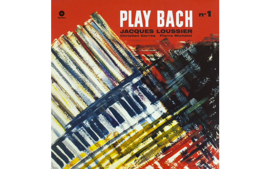 JACQUES LOUSSIER / CHRISTIAN GARROS & PIERRE MICHELOT - PLAY BACH VOL.1, 1959/2012 (771802) EU MINT (8436542011587)