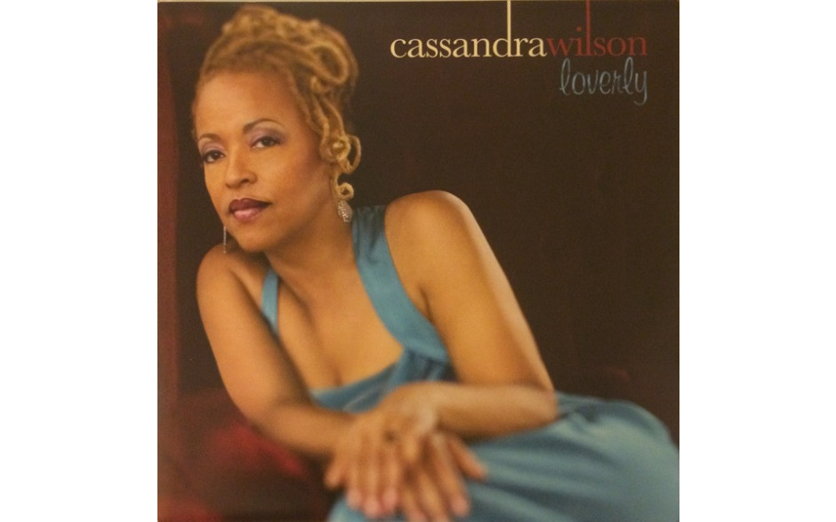 CASSANDRA WILSON – LOVERLY 2008 (50999 5 07699 1 9) BLUE NOTE/EU MINT (5099950769919)