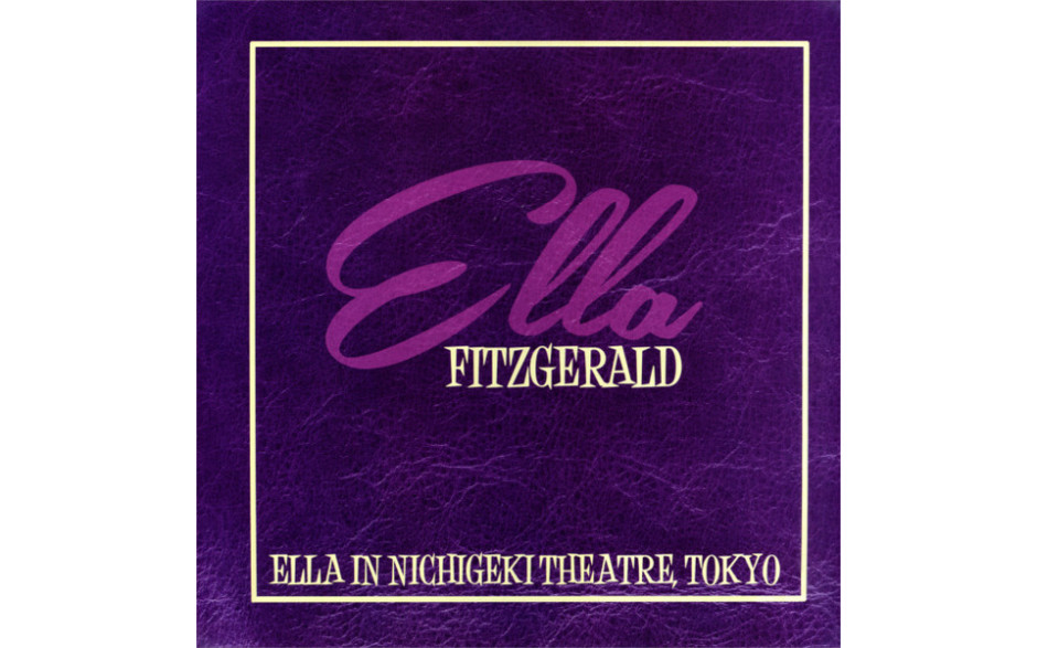 ELLA FITZGERALD - ELLA IN NICHIGEKI THEATRE, TOKYO 2014 (BHM 1066-1) ZYX/EU MINT (0090204774630)