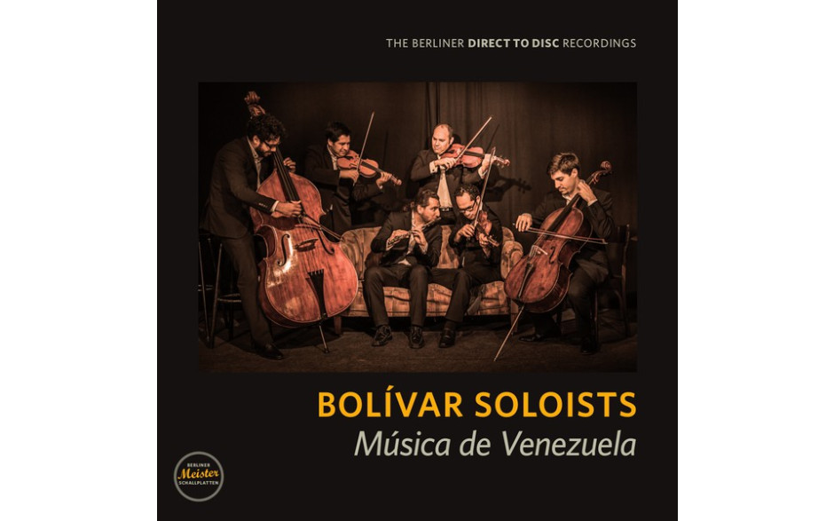 BOLIVAR SOLOISTS - MUSICA DE VENEZUELA 2013 (BMS 1308, HI-Q. Pure Analogue) BERLINER MEISTER/GER. MINT (4260428070085)