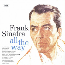 SINATRA FRANK - ALL THE WAY ( Signature Sinatra ‎– 602547624062) EU
