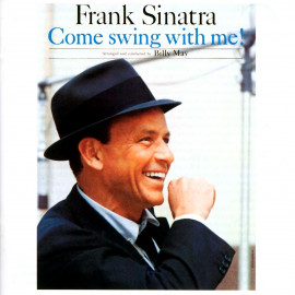 FRANK SINATRA - COME SWING WITH ME! 1961/2012 (771742, 180 gm., RE-ISSUE) WAX TIME/EU MINT (8436542010214)