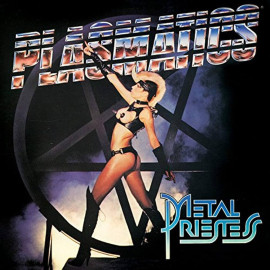 Plasmatics - Metal Priestess (1981/2015) Vinyl LP