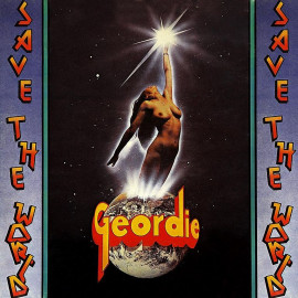 GEORDIE - SAVE THE WORLD, LP&CD 1976/2012 (LR348) LILITH RECORDS/EU, MINT