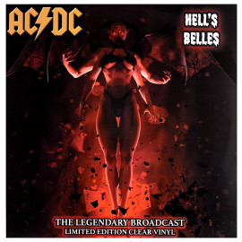 AC/DC - Hells Belles - The Legendary Broadcasts (5060420347319)