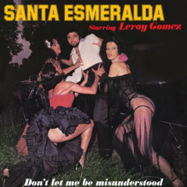 SANTA ESMERALDA - DON"T LET ME BE MISUNDERSTOOD 1977/2015 (MTM LP 7333-X) MTM/EU MINT