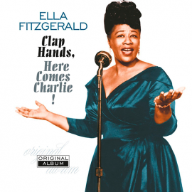 ELLA FITZGERALD – CLAP HANDS, HERE COMES CHARLIE! 1961/2016 (VP 80085) VINYL PASSION/EU MINT (8719039001057)