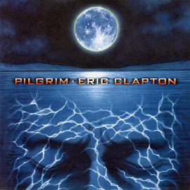 ERIC CLAPTON – PILGRIM 2 LP Set 1998/2013 (8122796338, 180 gm.) GAT, WARNER/USA MINT (0081227963385)