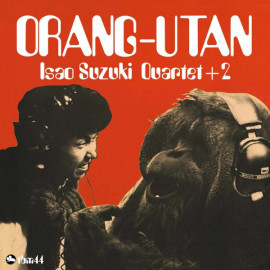 Isao Suzuki Quartet + 2 - Orang-utan 1975/2018 (ltjc-003, Ltd.) Le Tres Jazz Club/eu Mint (3700604716723)