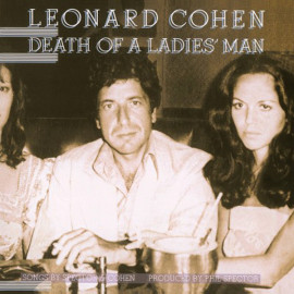 LEONARD COHEN – DEATH OF A LADIES" MAN 1977/2017 (88985435381, 180 gm.) COLUMBIA/EU MINT (0889854353810)