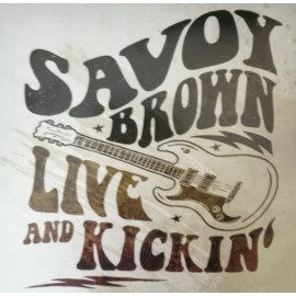 Savoy Brown - Live And Kickin" 2020 (gcr 20128-1) Golden Core/eu Mint (0194111002098)