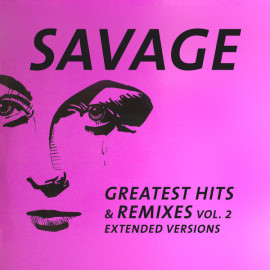 SAVAGE - GREATEST HITS & REMIXES VOL. 2 2021 (ZYX 23039-1) ZYX/EU MINT (0194111007642)