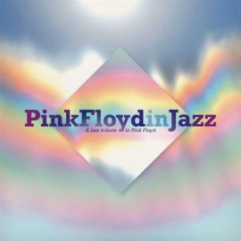 V/A - PINK FLOYD IN JAZZ - A JAZZ TRIBUTE OF PINK FLOYD 2021 (3399306) WAGRAM MUSIC/EU MINT (3596973993069)