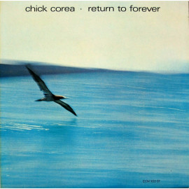 CHICK COREA - RETURN TO FOREVER 1972 (ECM 1022 ST, RE-ISSUE) ECM RECORDS/EU MINT (0602527278841)