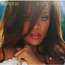 Rihanna - A Girl Like Me (2006/2017) Vinyl 2LP Set