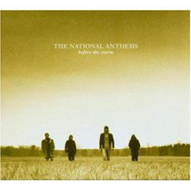 NATIONAL ANTHEMS - BEFORE THE STORM 2003 (4260007375310) DEFIANCE/GER. MINT (4260007375310)