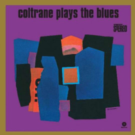 JOHN COLTRANE - COLTRANE PLAYS THE BLUES 1960 (771700, 180 gm. RE-ISSUE) WAXTIME/EU MINT (8436028698202)