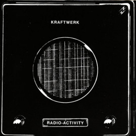 KRAFTWERK - RADIO-ACTIVITY 1975 (5099996602218, 2009 REMASTERED) KLINGKLANG/GER. MINT (5099996602218)