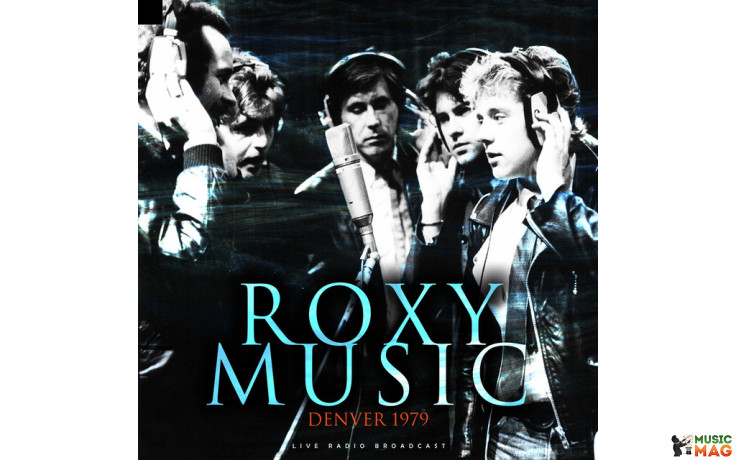 ROXY MUSIC – DENVER 1979 2020 (CL81038) CULT LEGENDS/EU MINT (8717662581038)