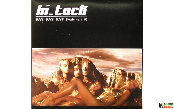 HI TACK - Say Say Say (Waiting 4 U)