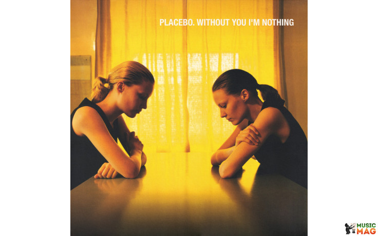 LP Placebo: Without You I M Nothing