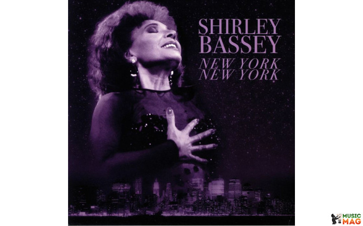 SHIRLEY BASSEY – NEW YORK NEW YORK 2018 (02107-VB) BELLEVUE/EU MINT (5711053021076)