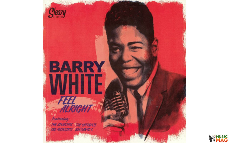 BARRY WHITE - FEEL ALRIGHT 2020 (SRLP42) SLEAZY RECORDS/EU MINT (4438302698544)