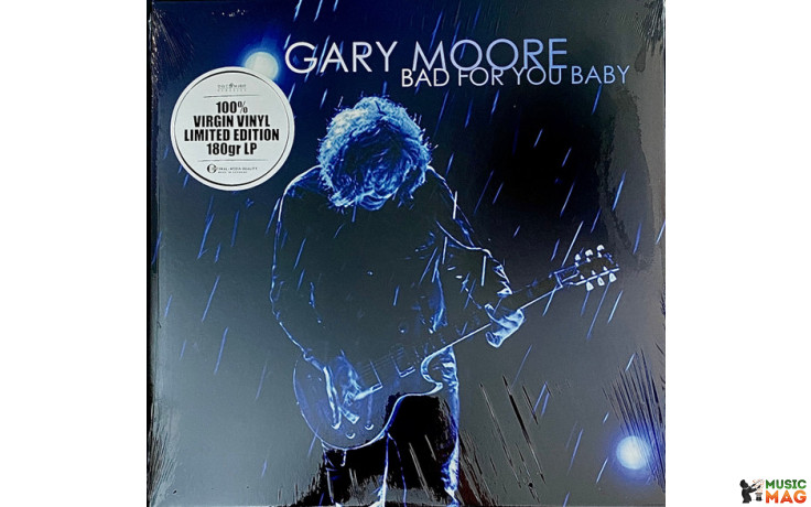 GARY MOORE - BAD FOR YOU BABY 2 LP Set 2008/2020 (0214313EMX, LTD., 180 gm.) EAR MUSIC/EU MINT (4029759143130)