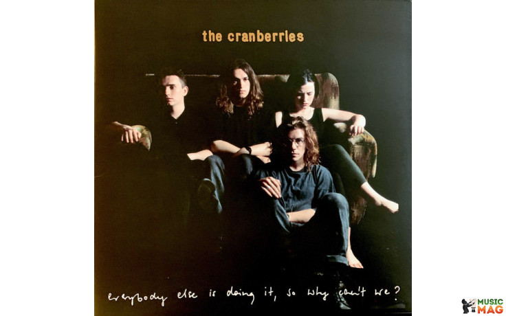 CRANBERRIES - EVERYBODY ELSE IS DOING IT, SO WHY CAN"T WE? 1993/2018 (6750577) ISLAND/EU MINT (0602567505778)