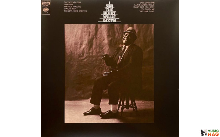WILLIE DIXON - I AM THE BLUES 1970/2023 (CS 9987, 180 gm.) COLUMBIA/EU MINT (9700000397643)