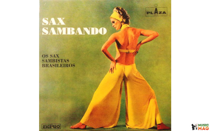 OS SAX SAMBISTAS BRASILEIROS - SAX SAMBANDO 1960 (PZ 22003, RE-ISSUE) PLAZA/BRAZIL MINT