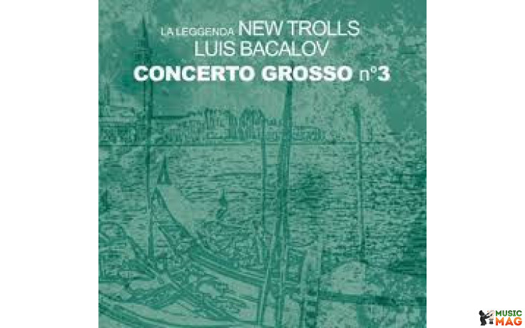 LA LEGGENDA NEW TROLLS... - CONCERTO GROSSO N. 3 2 LP Set 2013 (ARS IMM/1015) EU MINT (8034094090267)