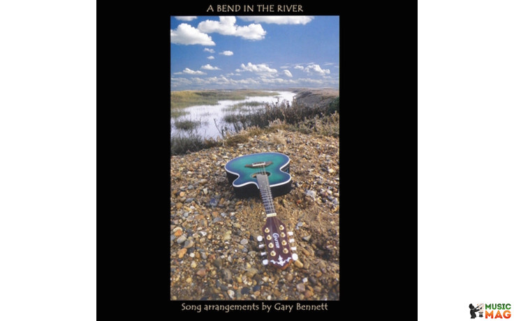 Song Arrangements by Gary Bennett - A Bend in the River Vinyl LP