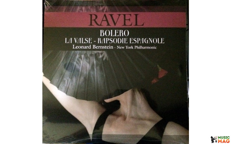 RAVEL - LEONARD BERNSTEIN - BOLERO / LA VALSE / RAPSODIE ESPAGNOLE 2016 (VPC 85030) VP/EU MINT (8719039000913)