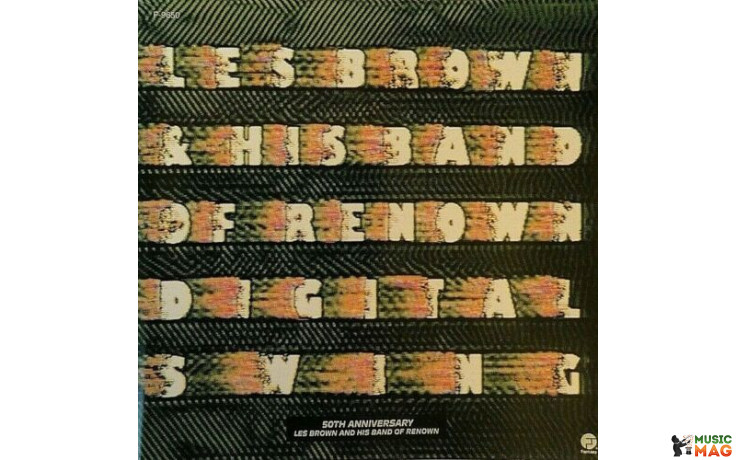 LES BROWN AND HIS BAND OF RENOWN - DIGITAL SWING 1987 (F-9650) FANTASY/EU OS/MINT (0025218965019)