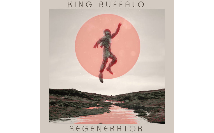 King Buffalo - Regenerator (2022) Vinyl LP