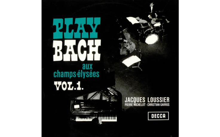 JACQUES LOUSSIER / CHRISTIAN GARROS & PIERRE MICHELOT - PLAY BACH VOL.1, 1959 (8436542011587) WAX TIME/EU MINT