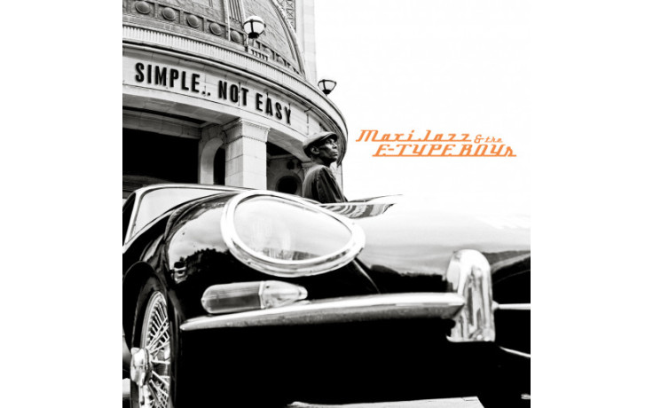 MAXI JAZZ & E-TYPE BOYS - SIMPLE.. NOT EASY 2017 (MITMLP8) MAN IN THE MOON/EU MINT (0190296985171)