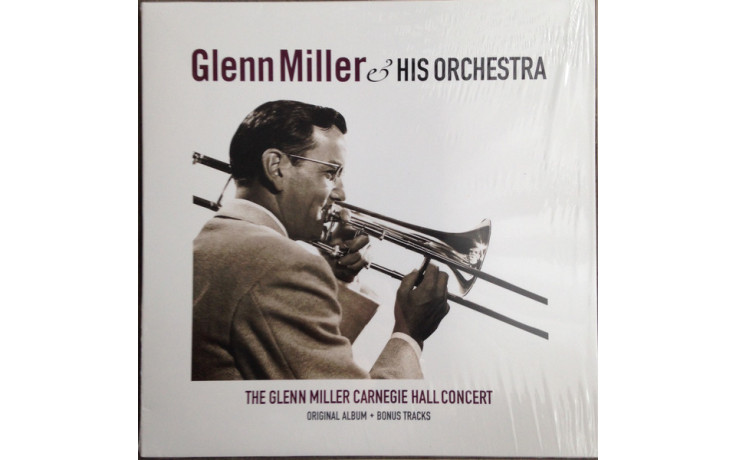 GLENN MILLER AND HIS ORCHESTRA – CARNEGIE HALL CONCERT 2017 (VP 80090) VINYL PASSION/EU MINT (8719039001811)