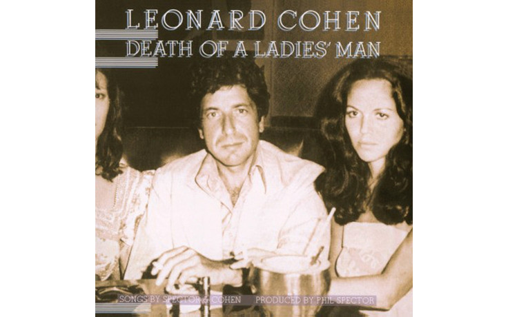 LEONARD COHEN – DEATH OF A LADIES" MAN 1977/2017 (88985435381, 180 gm.) COLUMBIA/EU MINT (0889854353810)