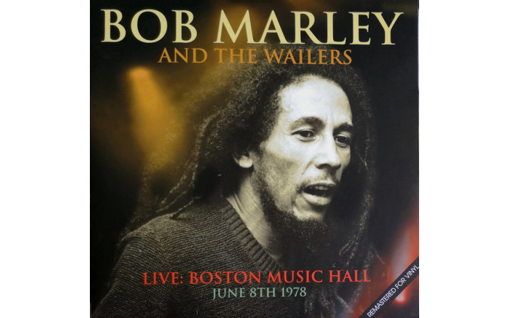 BOB MARLEY - LIVE BOSTON MUSIC HALL JUNE 8TH 1978. 2017 (KXLP15) MUSICBANK/ENG. MINT (0718179679797)