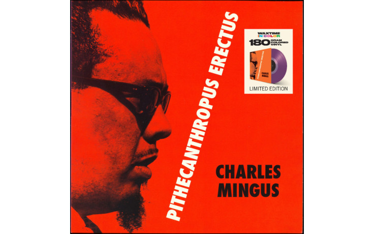 CHARLES MINGUS - PITHECANTHROPUS ERECTUS 1956/2019 (950689, LTD., 180 gm., Purple) WAXTIME/EU MINT (8436559466301)
