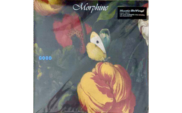 MORPHINE - GOOD 2013/2021 (MOVLP2816, 180 gm.) MUSIC ON VINYL/EU MINT (8719262019904)