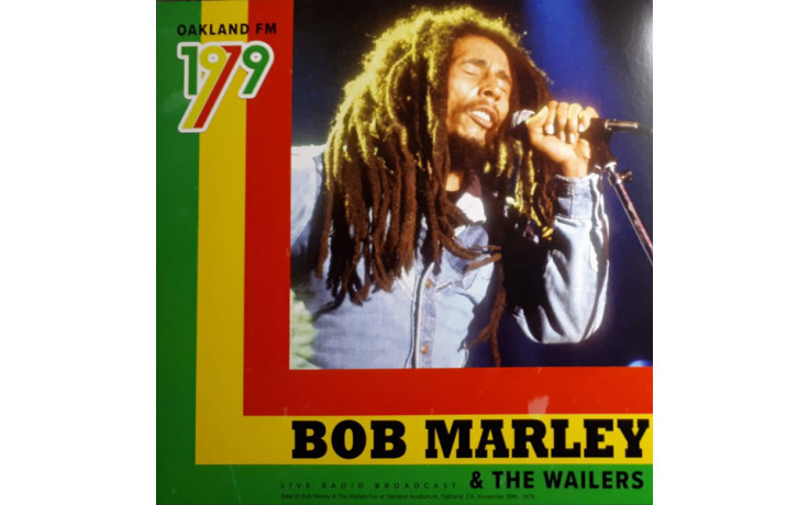 LP Bob Marley & The Wailers: Oakland FM 1979