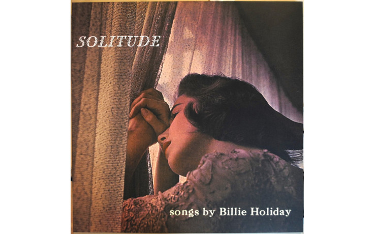 BILLIE HOLIDAY - SOLITUDE 1956/2021 (SRPD0006) SECOND RECORDS/EU MINT (9003829977158)