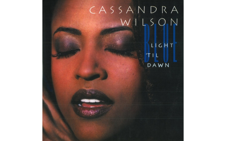 CASSANDRA WILSON - BLUE LIGHT TIL DAWN 2 LP Set 1993 (PPAN BST81357, 180 gm.) GAT, PURE PLEASURE/USA MINT