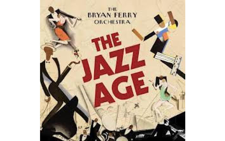 BRYAN FERRY ORCHESTRA - THE JAZZ AGE 2012 (53800759 2) BMG/SONY MUSIC/EU MINT (4050538007626)