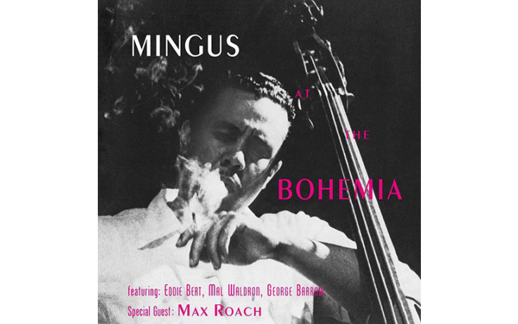 CHARLES MINGUS - AT THE BOHEMIA 1956/2014 (DOL795) DOL/EU MINT (0889397279516)