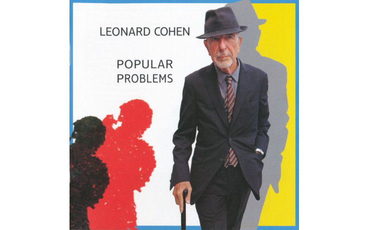 LEONARD COHEN - POPULAR PROBLEMS